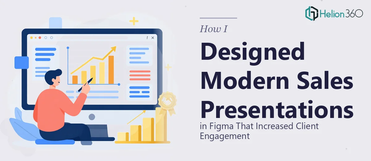 How I Designed Modern Sales Presentations in Figma That Increased Client Engagement