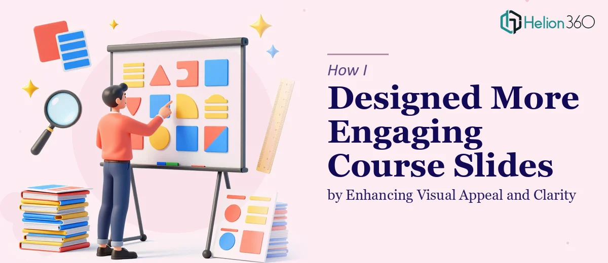 How I Designed More Engaging Course Slides by Enhancing Visual Appeal and Clarity