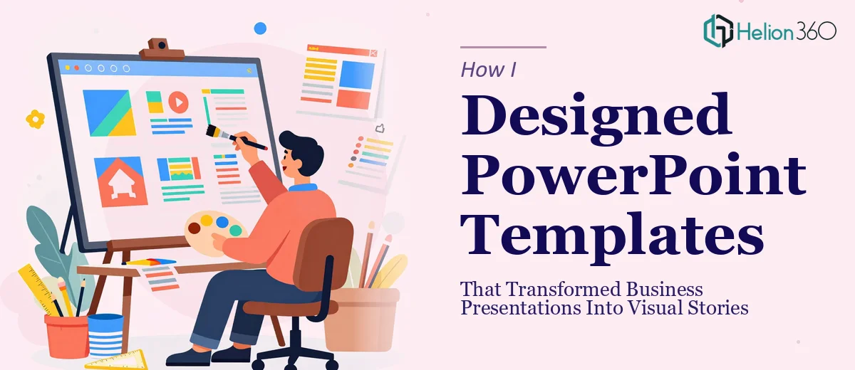 How I Designed PowerPoint Templates That Transformed Business Presentations Into Visual Stories