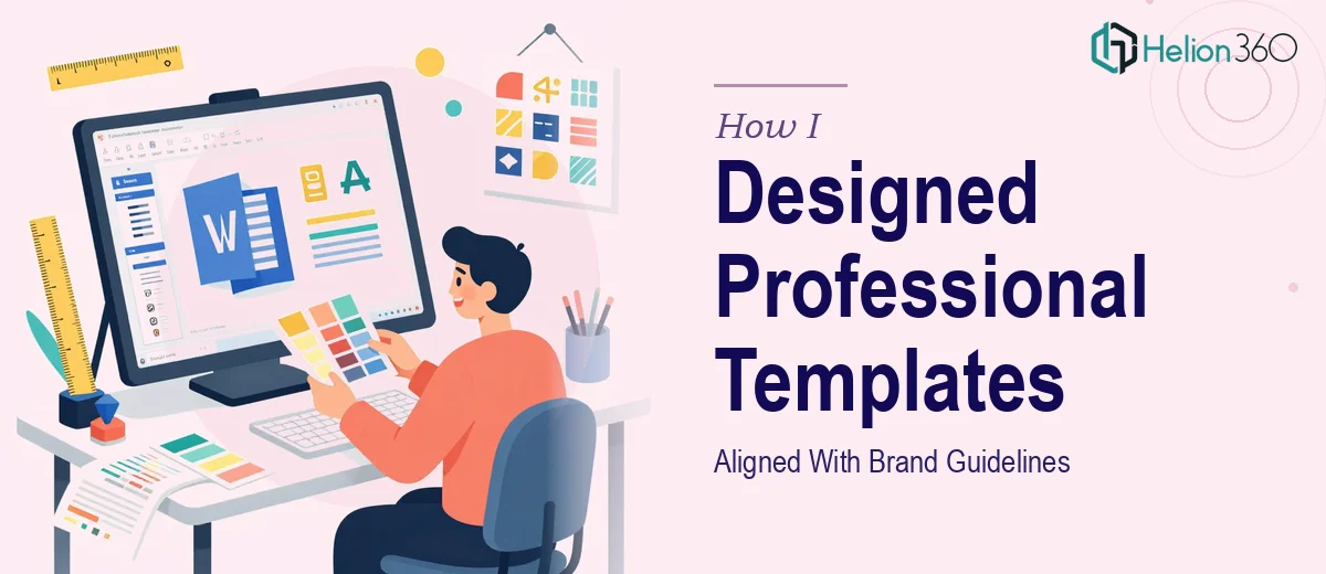 How I Designed Professional PowerPoint and Word Templates That Aligned With Brand Guidelines