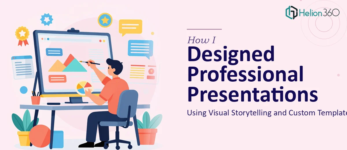 How I Designed Professional PowerPoint Presentations Using Visual Storytelling and Custom Templates