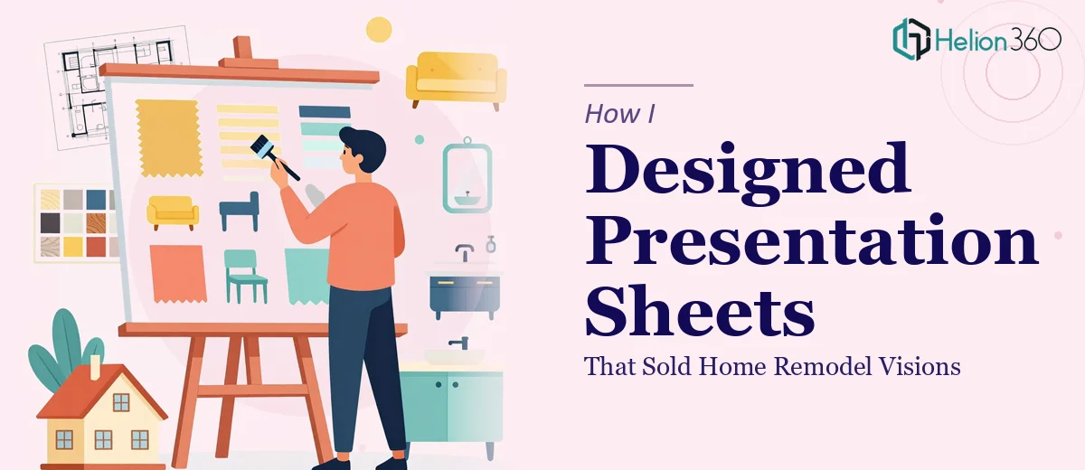 How I Designed Professional Presentation Sheets That Sold Home Remodel Visions