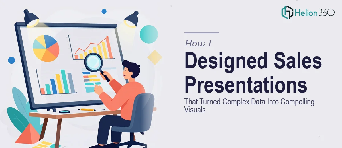 How I Designed Sales Presentations That Turned Complex Data Into Compelling Visuals