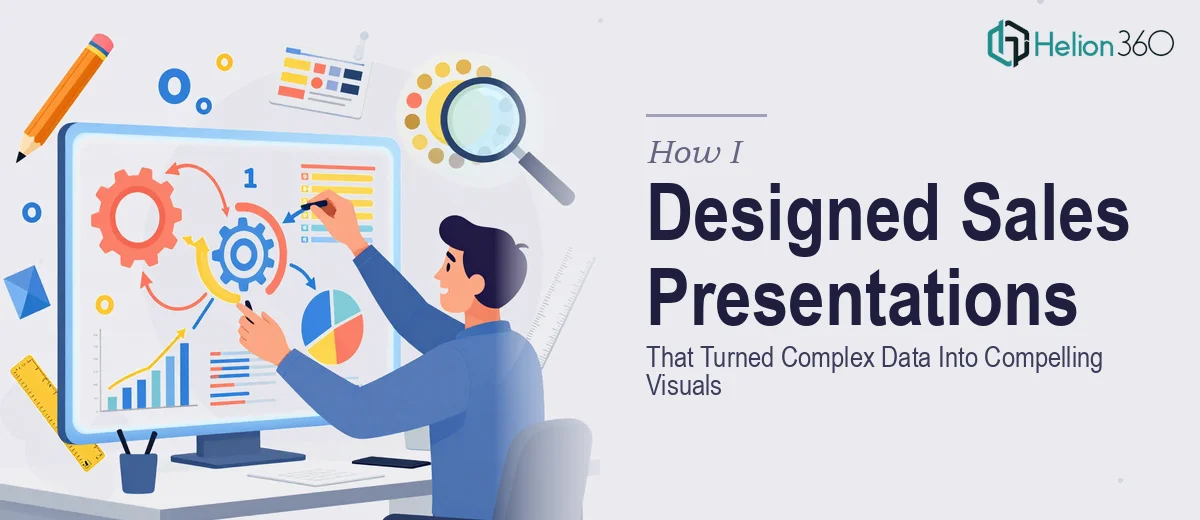 How I Designed Sales Presentations That Turned Complex Data Into Compelling Visuals