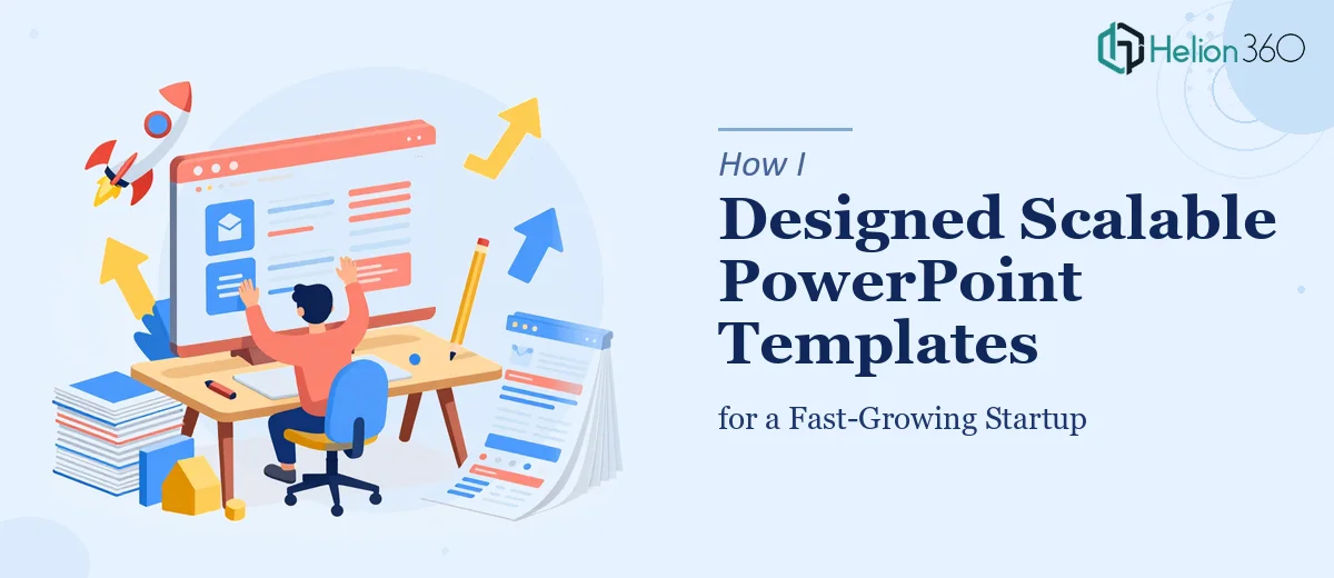 How I Designed Scalable PowerPoint Templates for a Fast-Growing Startup