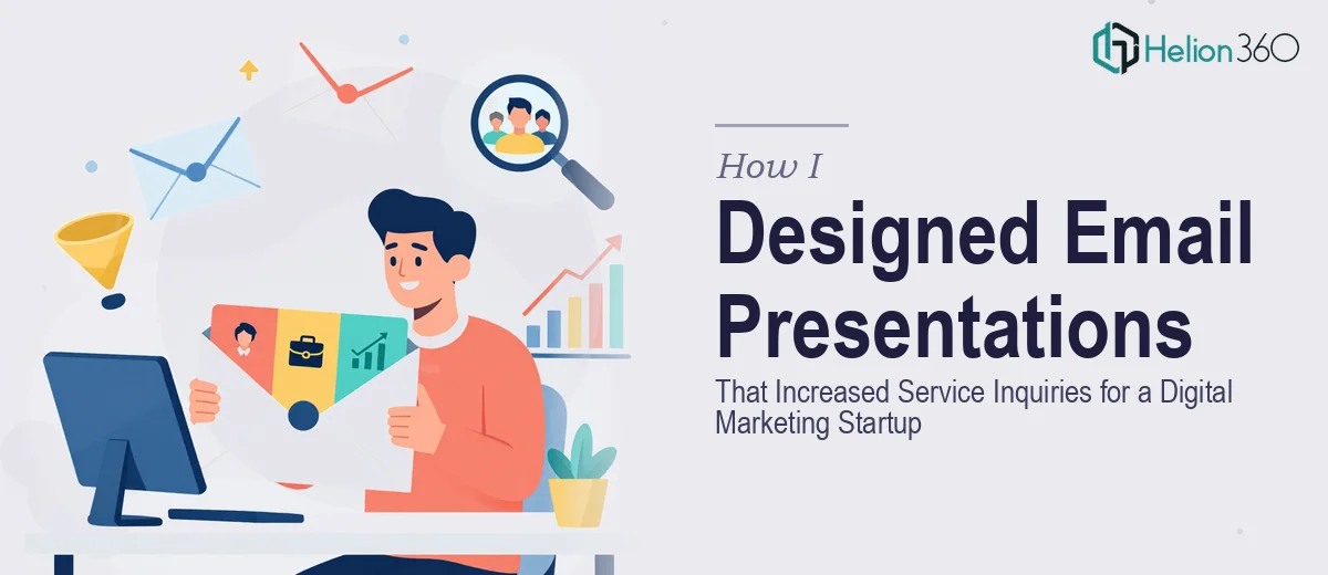 How I Designed Segmented Email Presentations That Increased Service Inquiries for a Digital Marketing Startup