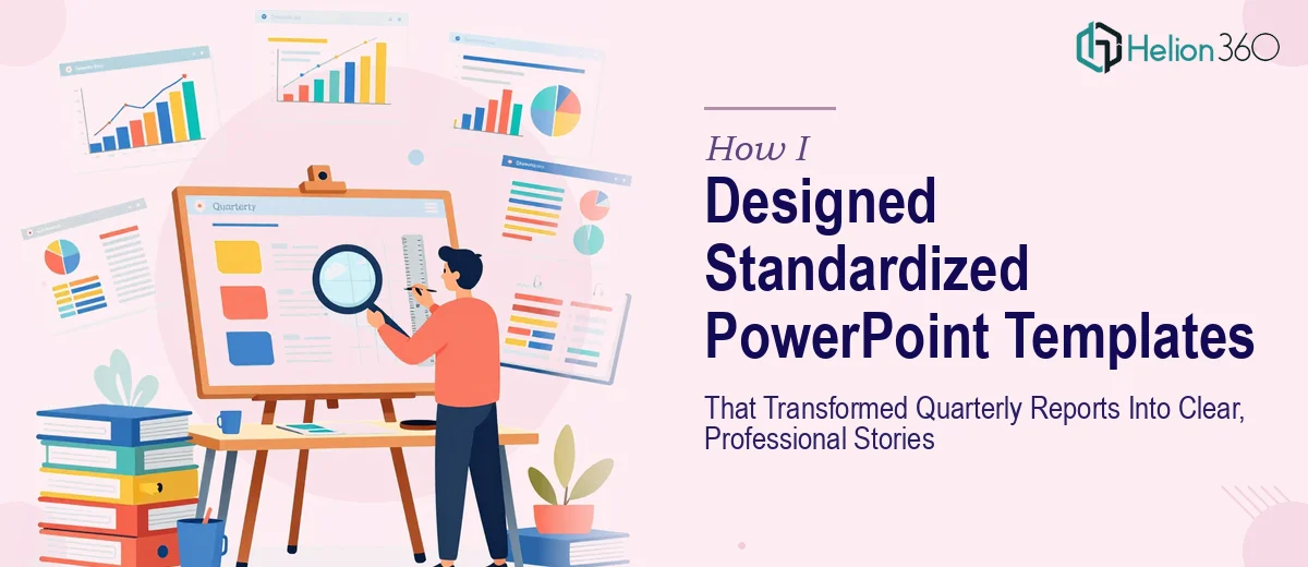 How I Designed Standardized PowerPoint Templates That Transformed Quarterly Reports Into Clear, Professional Stories
