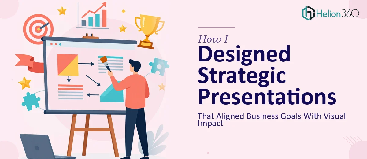 How I Designed Strategic PowerPoint Presentations That Aligned Business Goals With Visual Impact