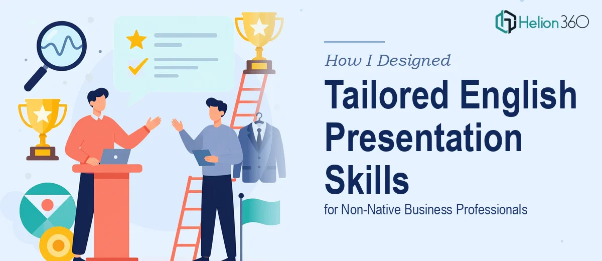 How I Designed Tailored English Presentation Skills Programs for Non-Native Business Professionals