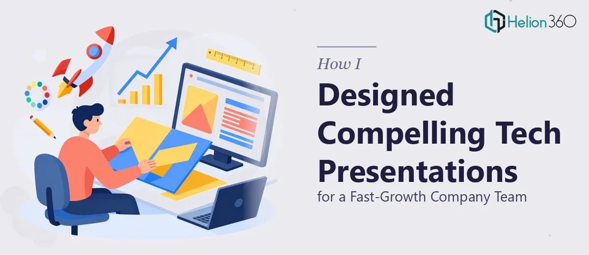 How I Designed Visually Compelling Company Presentations for a Fast-Growth Tech Team