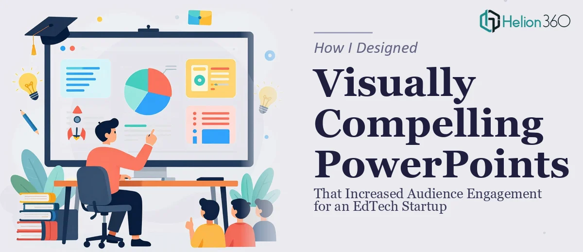 How I Designed Visually Compelling PowerPoint Presentations That Increased Audience Engagement for an EdTech Startup