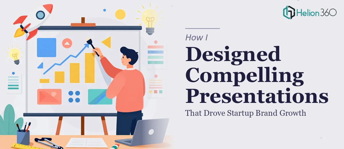How I Designed Visually Compelling Presentations That Drove Startup Brand Growth