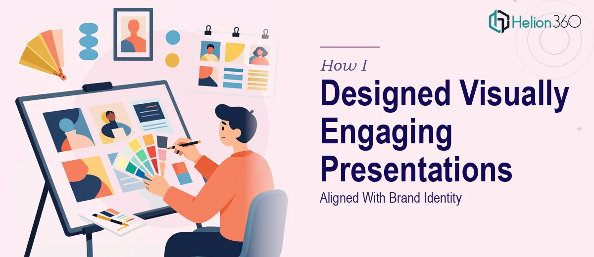 How I Designed Visually Engaging Image-Based Presentations That Aligned With Brand Identity