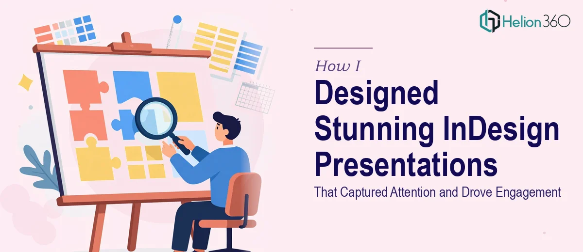 How I Designed Visually Stunning InDesign Presentations That Captured Attention and Drove Engagement