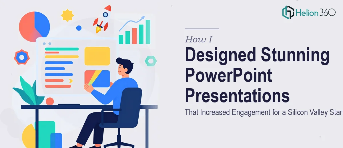 How I Designed Visually Stunning PowerPoint Presentations That Increased Engagement for a Silicon Valley Startup