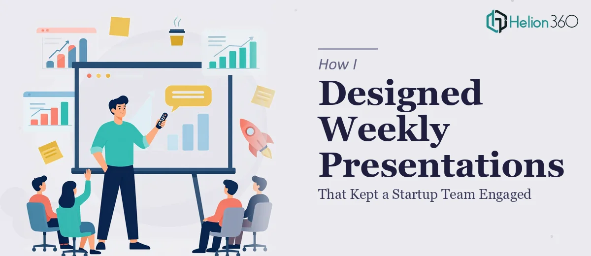 How I Designed Weekly Presentations That Kept a Startup Team Engaged