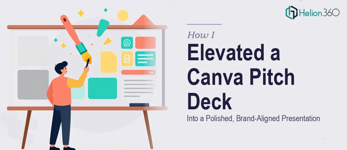 How I Elevated a Basic Canva Presentation Into a Polished, Brand-Aligned Pitch Deck