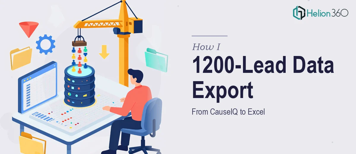 How I Executed a 1200-Lead Data Export From CauseIQ to Excel