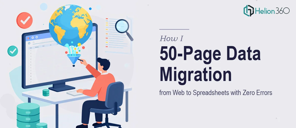 How I Executed a 50-Page Data Migration from Web to Spreadsheets with Zero Errors