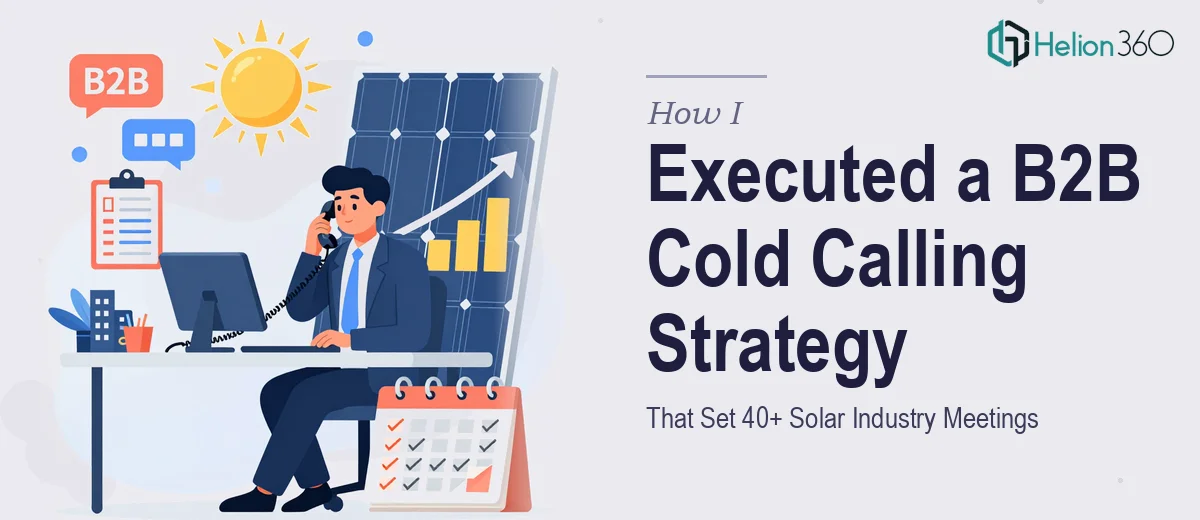 How I Executed a B2B Cold Calling Strategy That Set 40+ Solar Industry Meetings