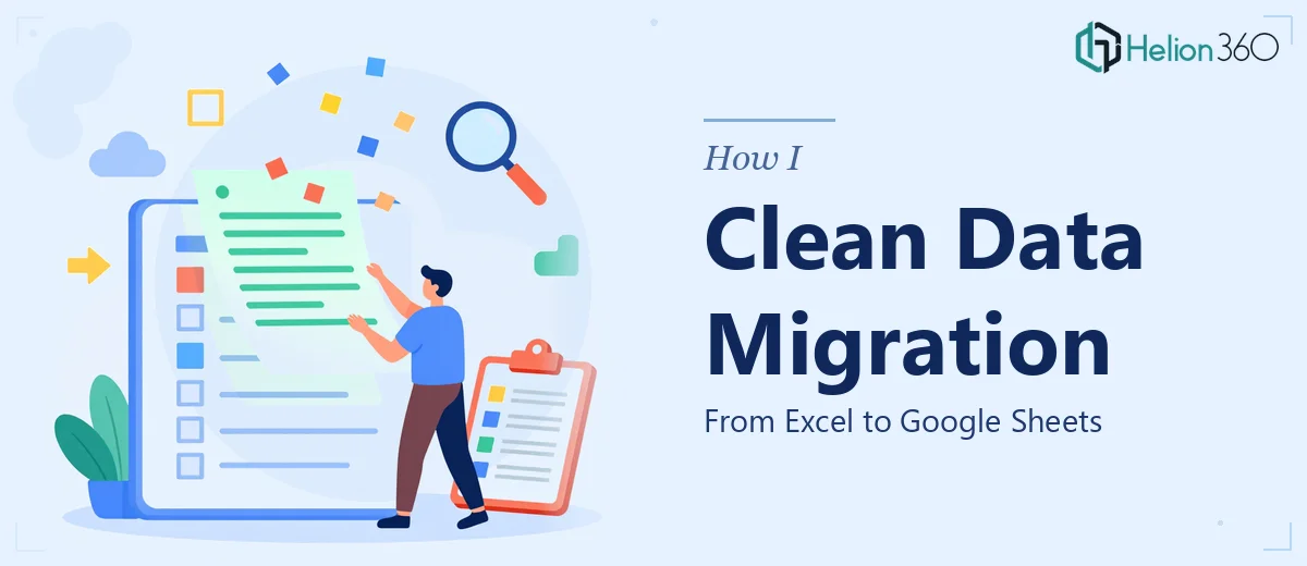 How I Executed a Clean Data Migration From Excel to Google Sheets