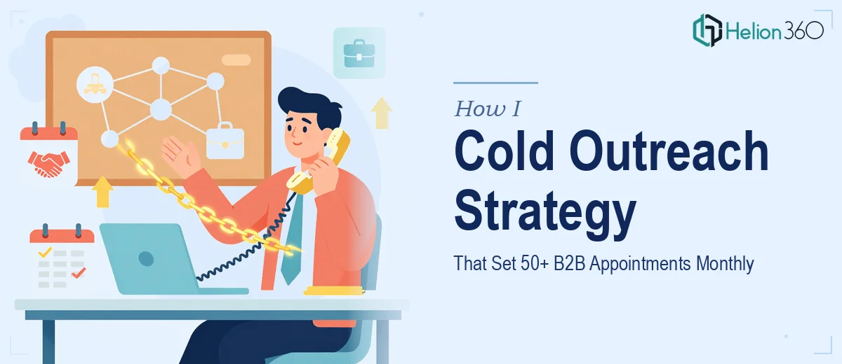 How I Executed a Cold Outreach Strategy That Set 50+ B2B Appointments Monthly