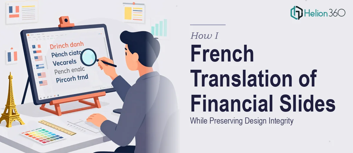 How I Executed a Complete French Translation of 50 Financial PowerPoint Slides While Preserving Design Integrity