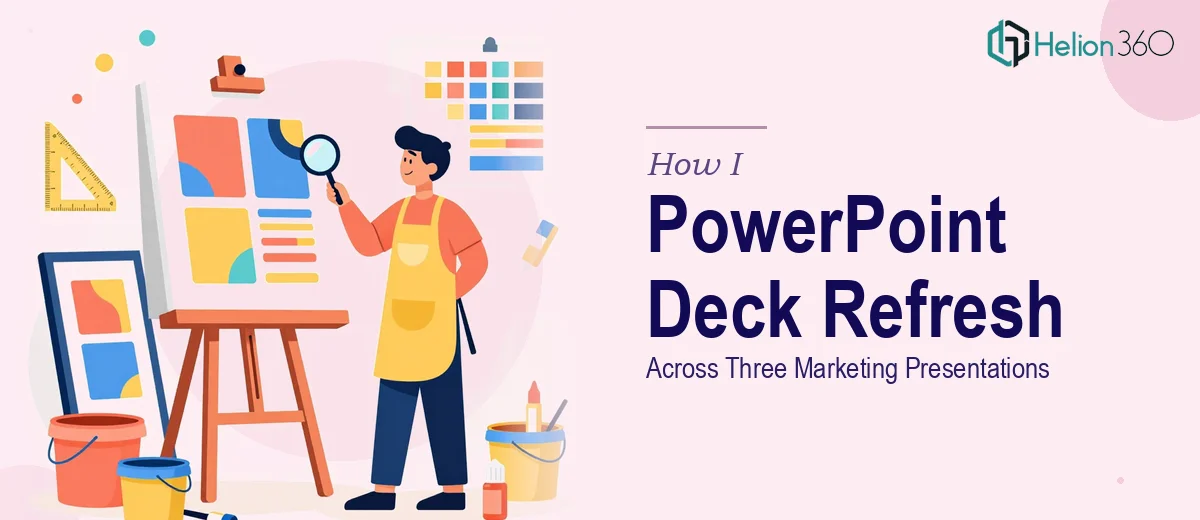 How I Executed a Complete PowerPoint Deck Refresh Across Three Marketing Presentations