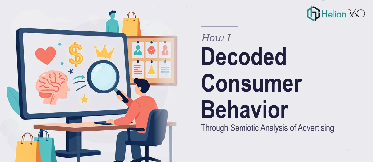 How I Executed a Comprehensive Semiotic Analysis of Advertising to Decode Consumer Behavior