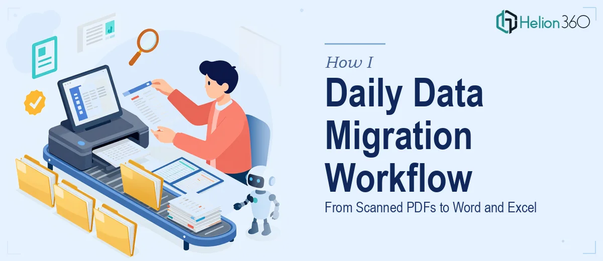 How I Executed a Daily Data Migration Workflow From Scanned PDFs to Word and Excel