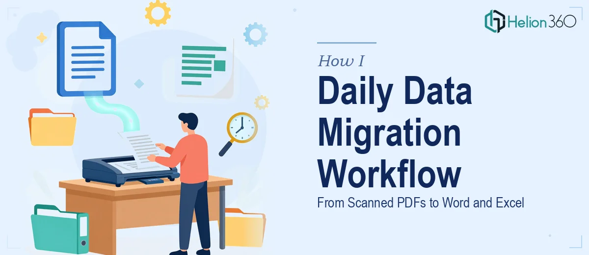 How I Executed a Daily Data Migration Workflow From Scanned PDFs to Word and Excel