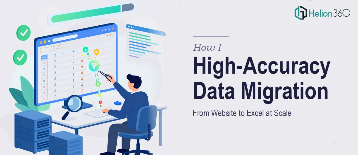 How I Executed a High-Accuracy Data Migration From Website to Excel at Scale