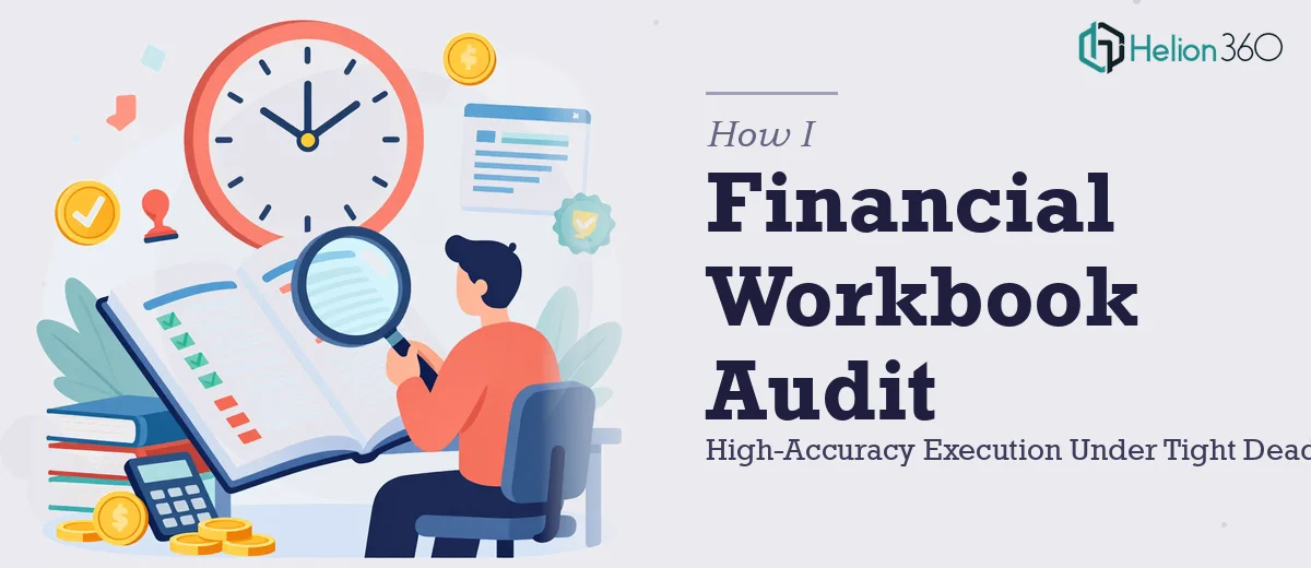 How I Executed a High-Accuracy Financial Workbook Audit Under Tight Deadlines