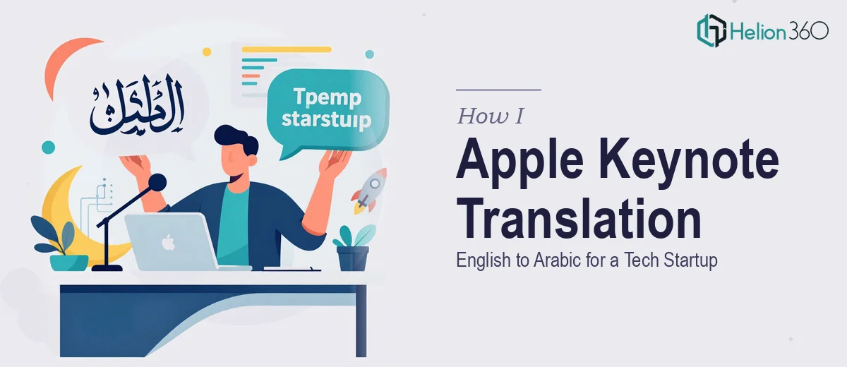 How I Executed a High-Impact Apple Keynote Translation from English to Arabic for a Tech Startup