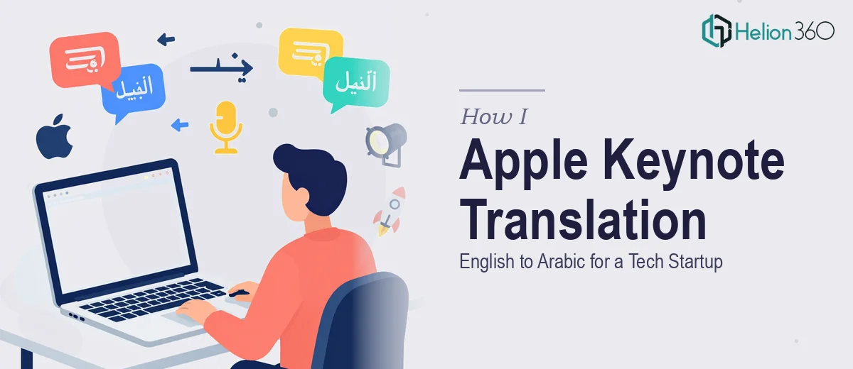 How I Executed a High-Impact Apple Keynote Translation from English to Arabic for a Tech Startup