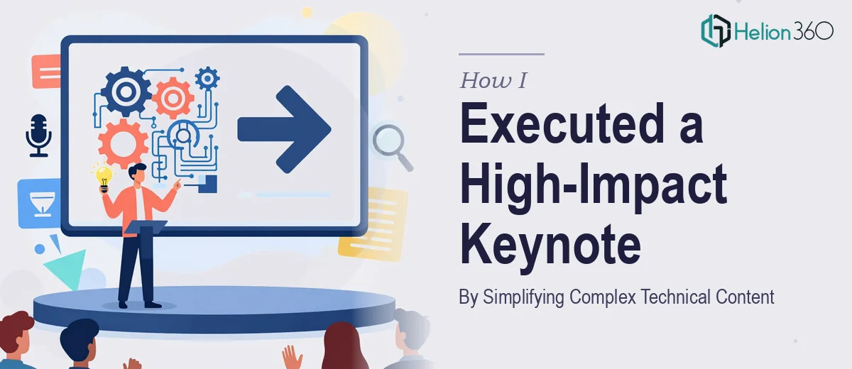 How I Executed a High-Impact Keynote Presentation by Simplifying Complex Technical Content