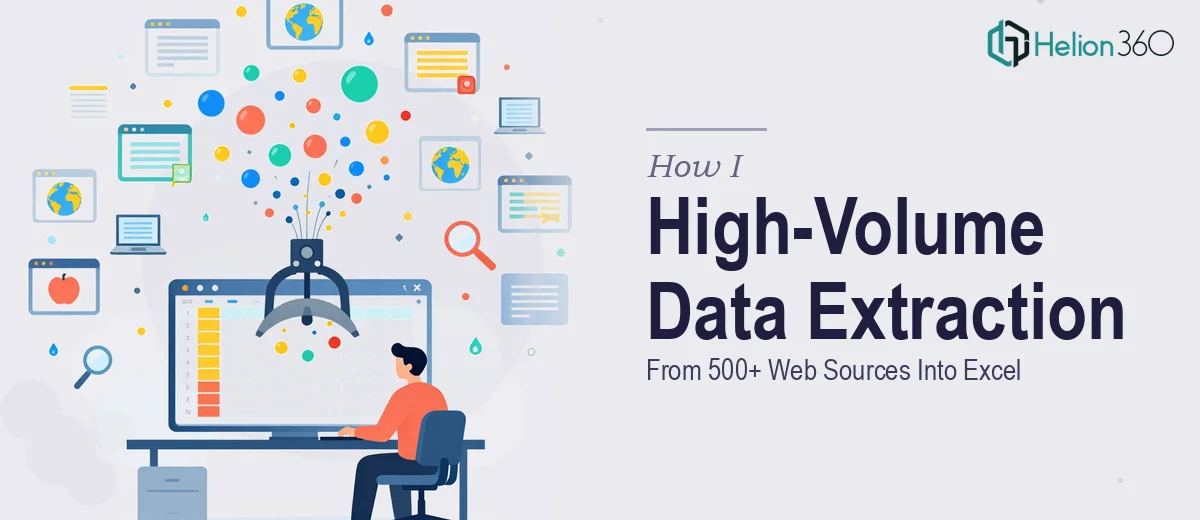 How I Executed a High-Volume Data Extraction Project From 500+ Web Sources Into Excel