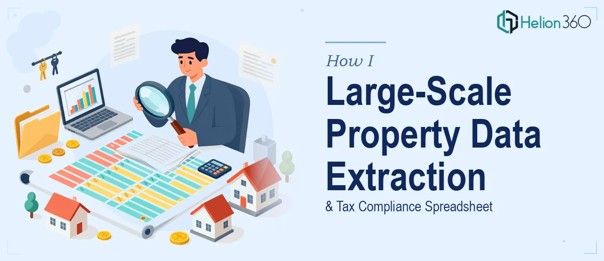 How I Executed a Large-Scale Property Data Extraction and Tax Compliance Spreadsheet