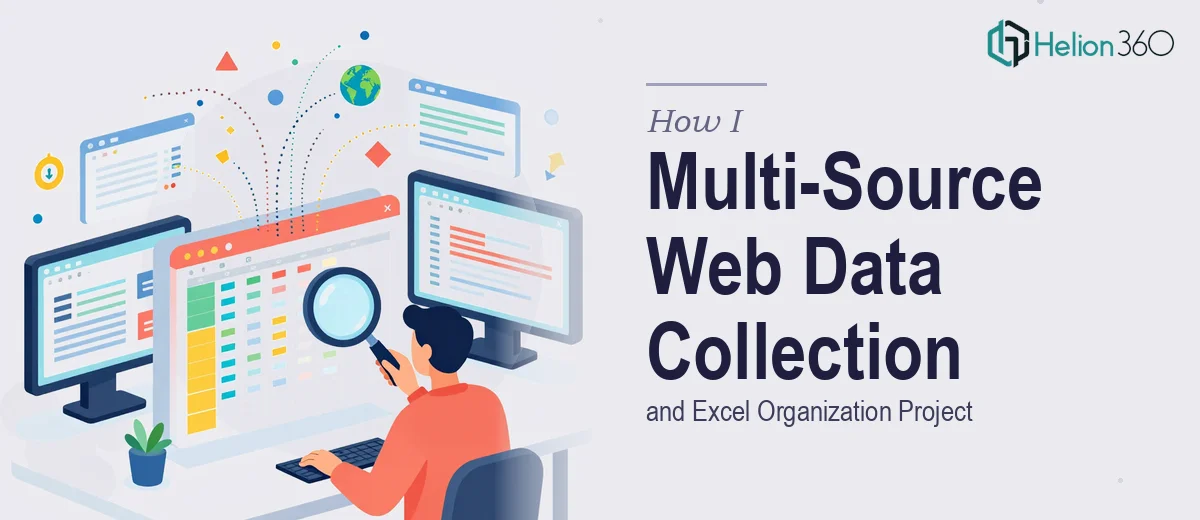 How I Executed a Multi-Source Web Data Collection and Excel Organization Project