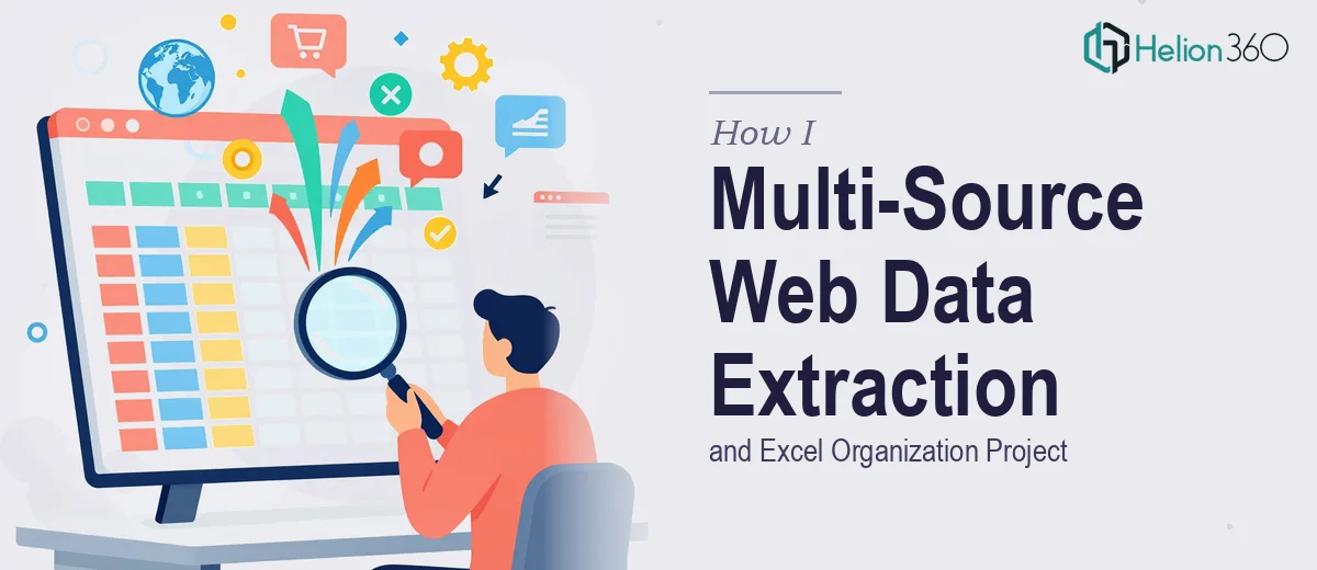 How I Executed a Multi-Source Web Data Extraction and Excel Organization Project