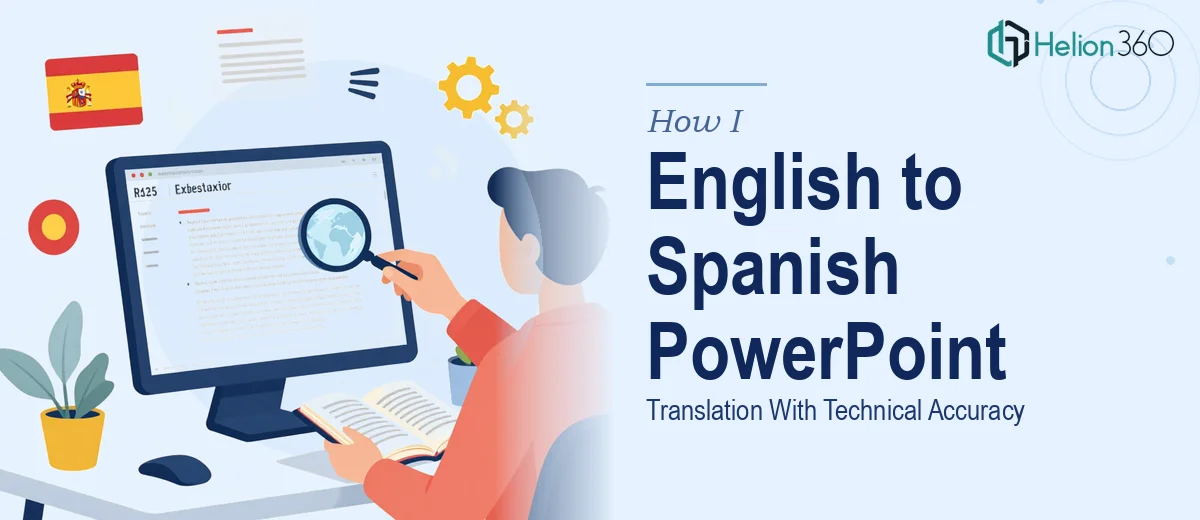 How I Executed a Precise English to Spanish PowerPoint Translation With Technical Accuracy