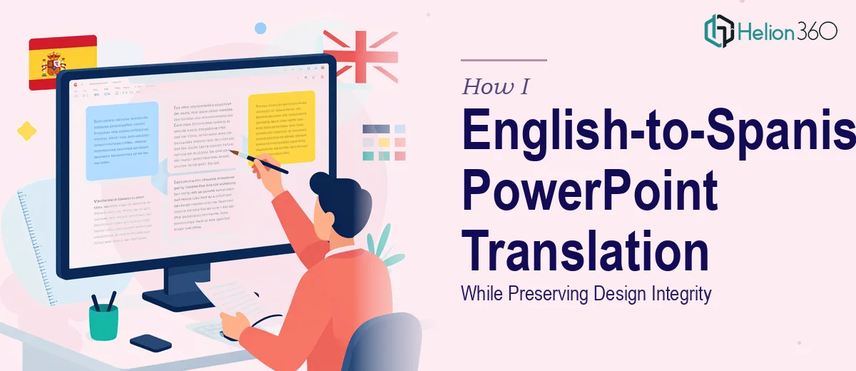 How I Executed a Professional English-to-Spanish PowerPoint Translation While Preserving Design Integrity