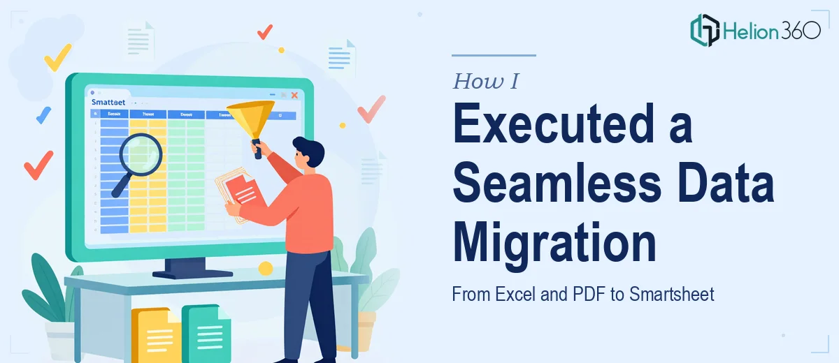 How I Executed a Seamless Data Migration From Excel and PDF to Smartsheet