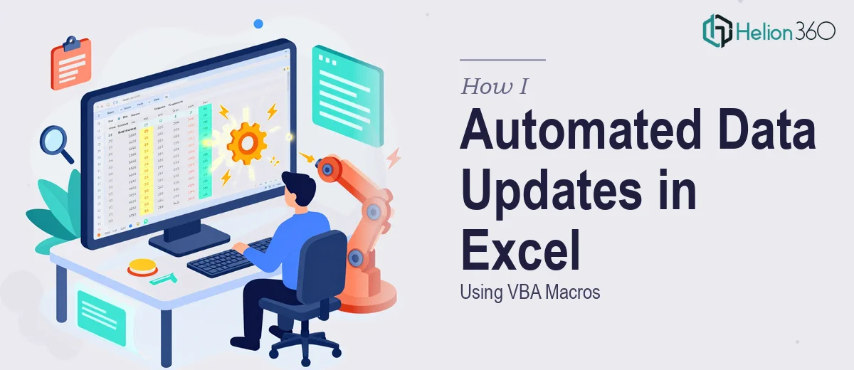 How I Executed Automated Data Updates in Excel Using VBA Macros