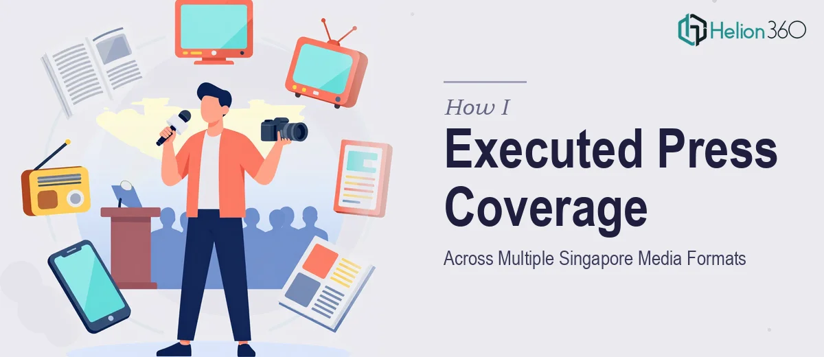 How I Executed Comprehensive Coverage of a Press Presentation Across Multiple Singapore Media Formats