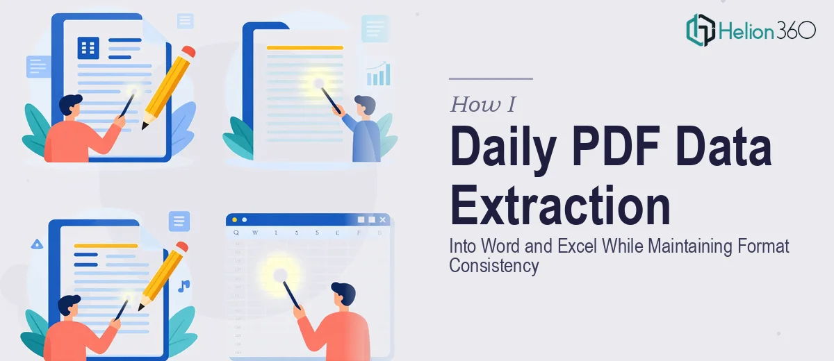 How I Executed Daily PDF Data Extraction Into Word and Excel While Maintaining Format Consistency