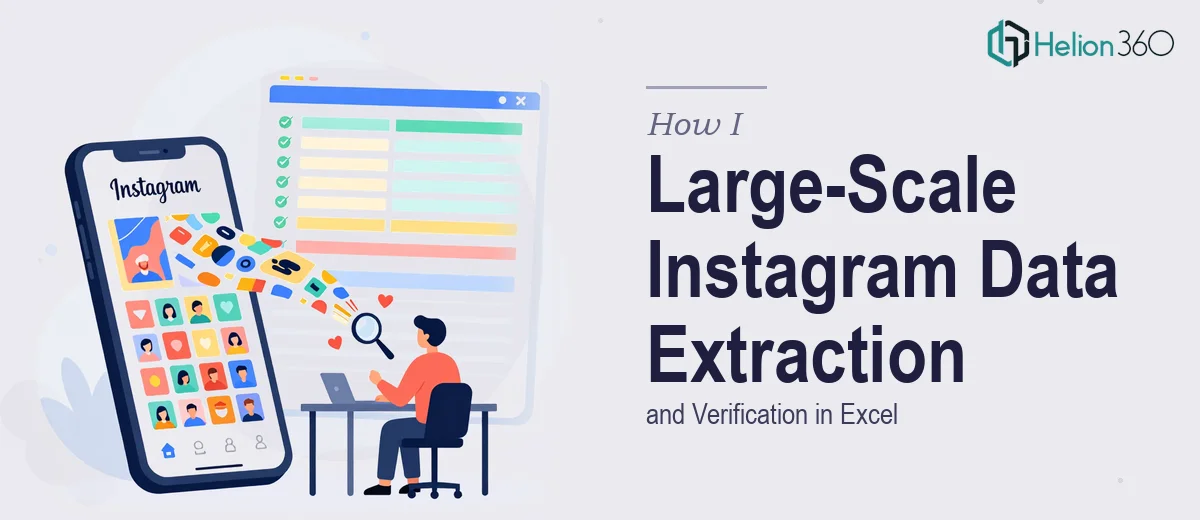 How I Executed Large-Scale Instagram Data Extraction and Verification in Excel