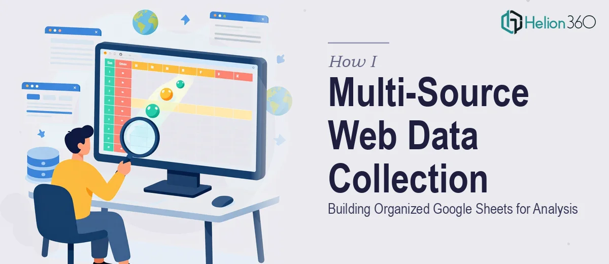 How I Executed Multi-Source Web Data Collection and Built Organized Google Sheets for Analysis