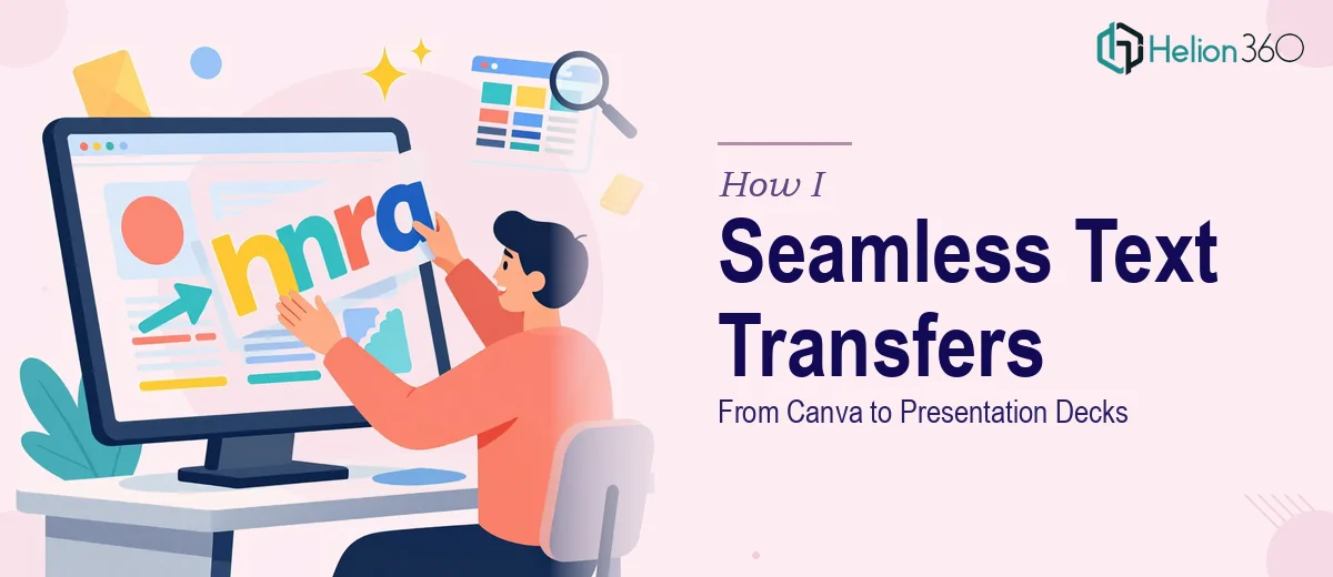 How I Executed Seamless Text Transfers From Canva to Presentation Decks