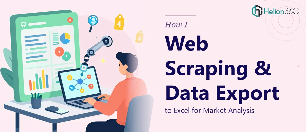 How I Executed Web Scraping and Data Export to Excel for Market Analysis
